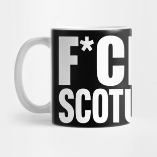 F*CK SCOTUS Mug